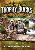 How To Hunt Trophy Bucks DVD - BUY NOW